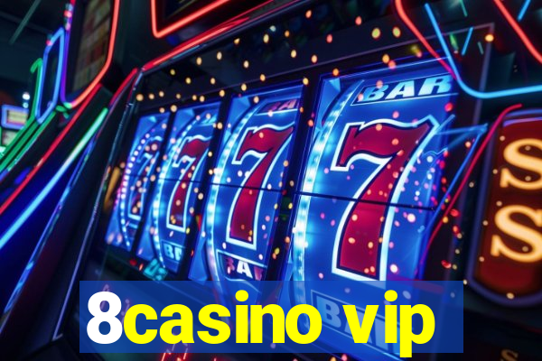 8casino vip